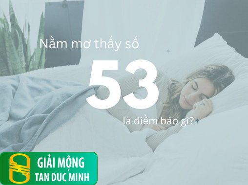 Suy ngẫm giúp kết nối với ý nghĩa sâu sắc của số 53 trong giấc mơ.